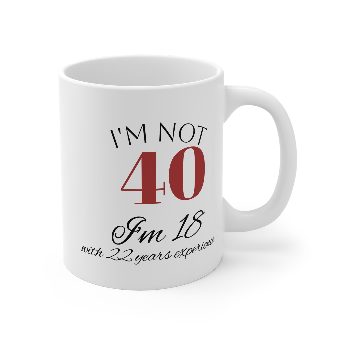 Funny 40th Birthday Mug