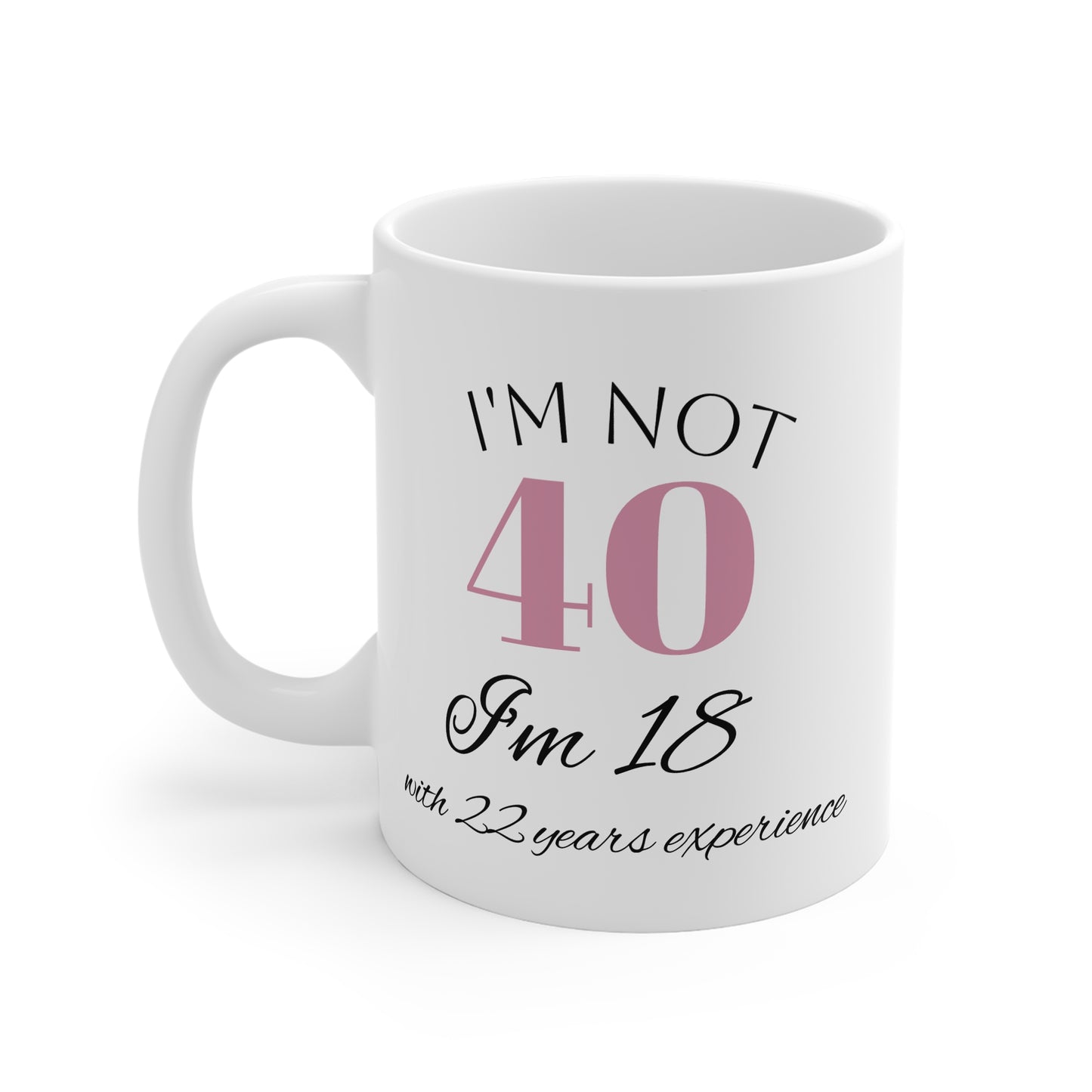 Women's Funny 40th Birthday Mug