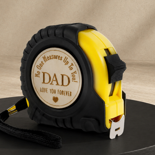 No One Measures To You | Measuring Tape for Dad