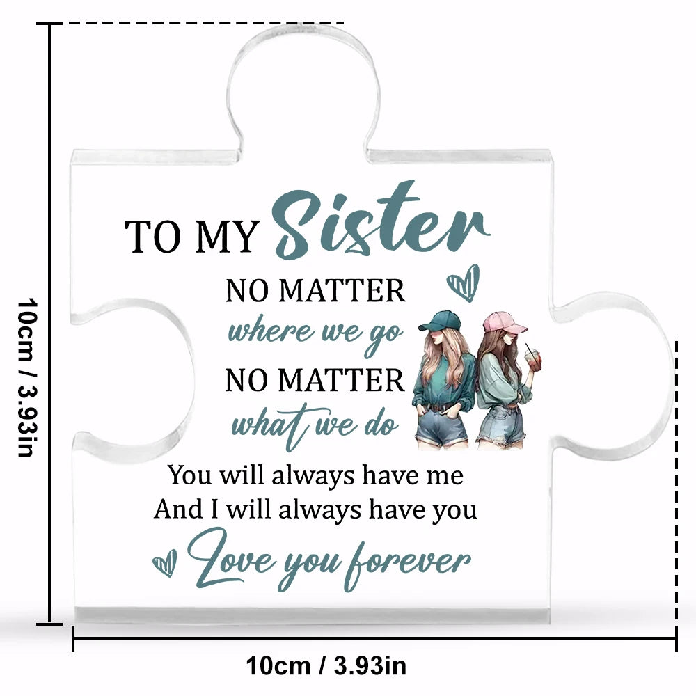 Sentimental Acrylic Puzzle Piece | For Sister