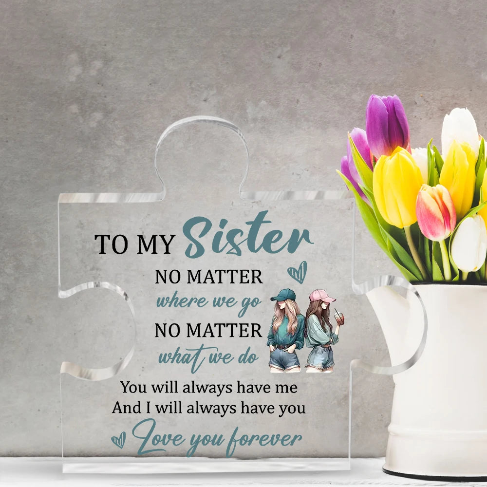 Sentimental Acrylic Puzzle Piece | For Sister