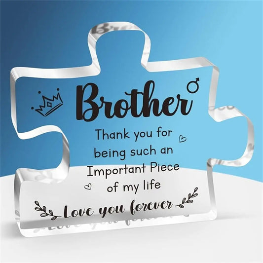 Acrylic Puzzle Piece with Message for Brother