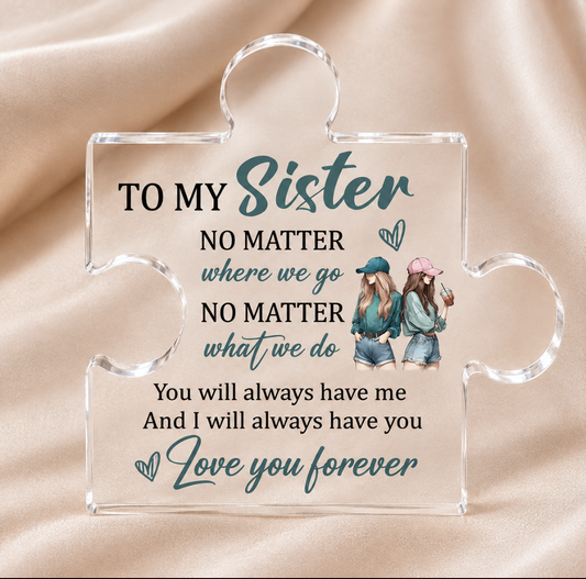 Sentimental Acrylic Puzzle Piece | For Sister