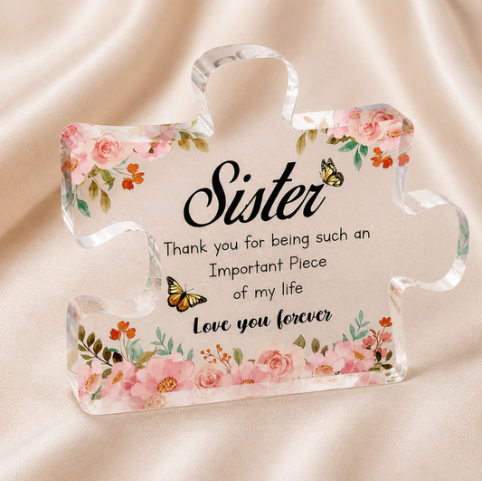 Sentimental Acrylic Puzzle Piece For Sister